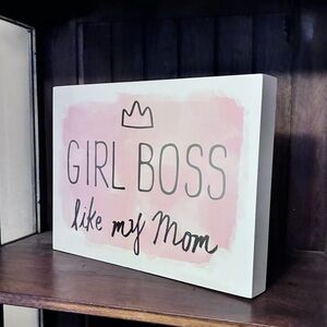 Hobby Lobby “Girl boss like my mom” Sign Decor